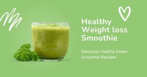 Healthy weight loss smoothie